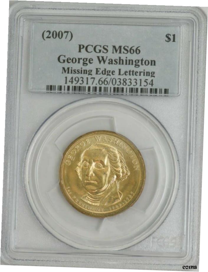 【極美品/品質保証書付】 アンティークコイン コイン 金貨 銀貨 送料無料 2007 George Washington Missing Edge Lettering MS66 PCGS 943310-6- show original title