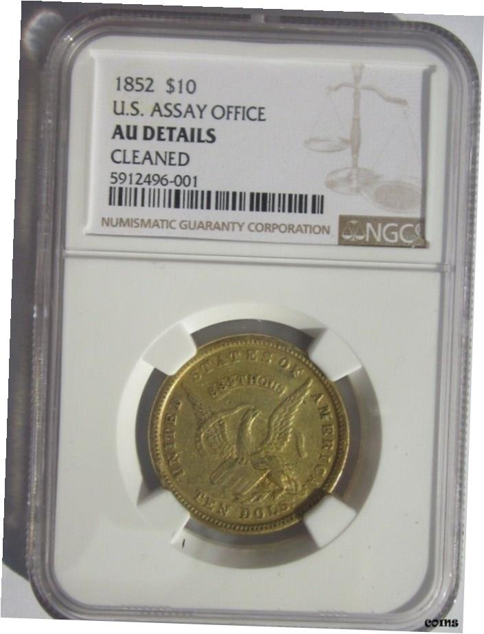 【極美品/品質保証書付】 1852年 $10 U.S. ASSAY オフィスイーグル NGC AU ディテール カリフォルニアゴールド 非常にレア- show original title