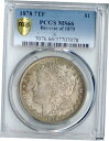 1878年 7TF Rev 79 モーガンドル MS66 PCGS (#PA37707078)1878 7TF Rev 79 Morgan Dollar MS66 PCGS (#PA37707078)(3)