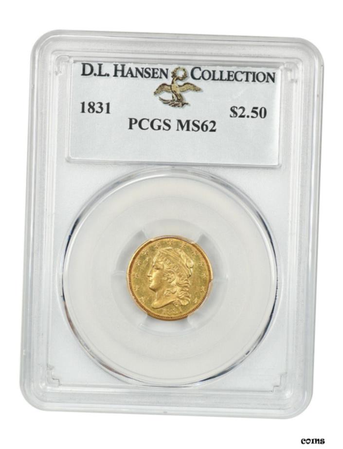 【極美品/品質保証書付】 1831年 $2 1/2 PCGS MS62 ex: D.L. ハンセン-レア キャップ バスト タイプ クォーター イーグル- show original title