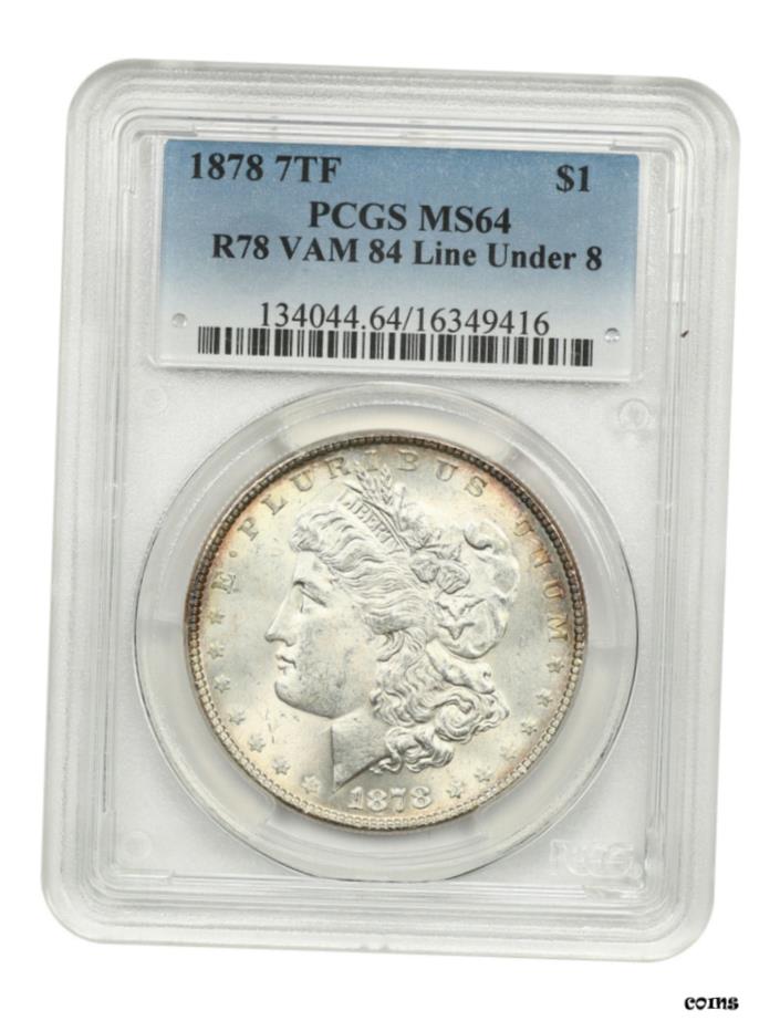 ڶ/ʼݾڽա ƥ    [̵] 1878 7TF $1 PCGS MS64 (1878 ǯž  VAM-84  8 ̤饤)- show original title