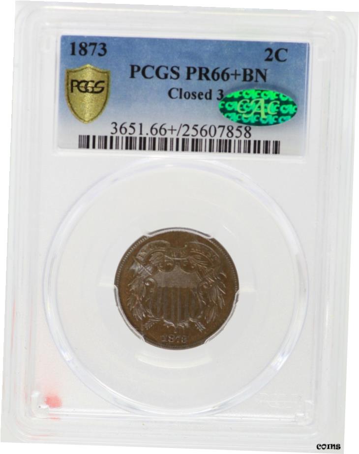 【極美品/品質保証書付】 1873年 2個 2セント PCGS PR66+ BN クローズ 3 CAC 認定コイン 2c-JD584- show original title