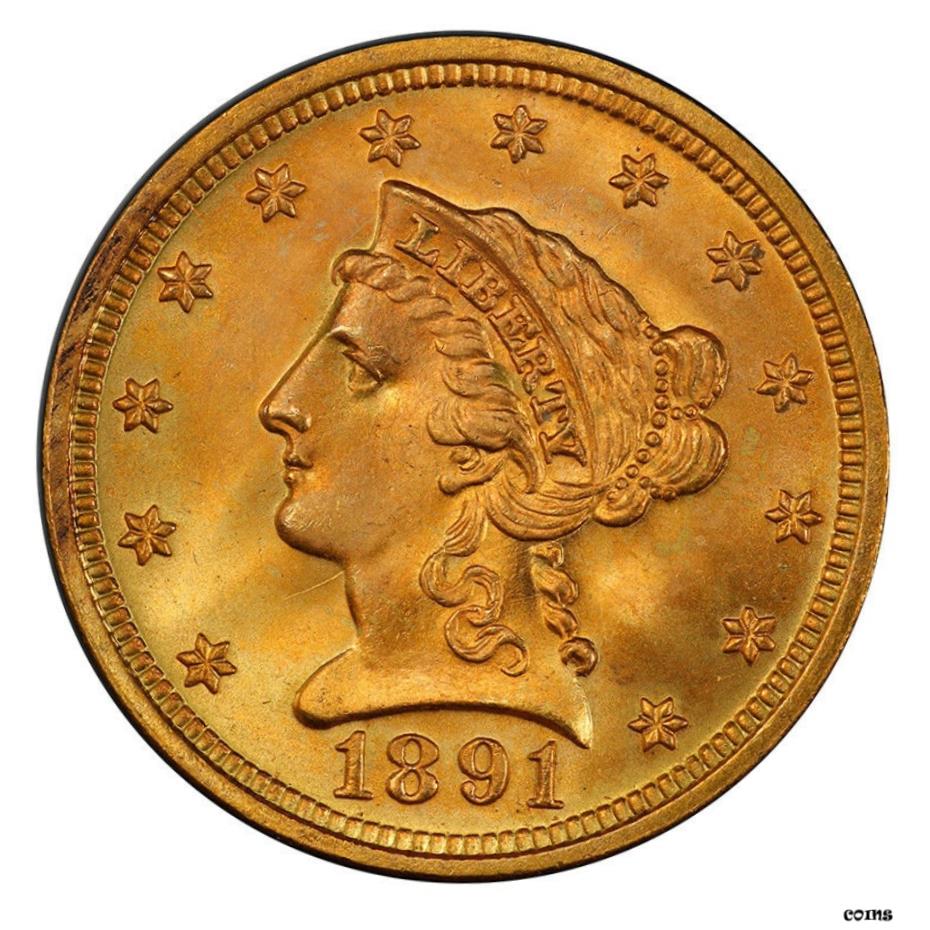 【極美品/品質保証書付】 1891年 $2.50 リバティヘッド PCGS MS67+ CAC- show original title