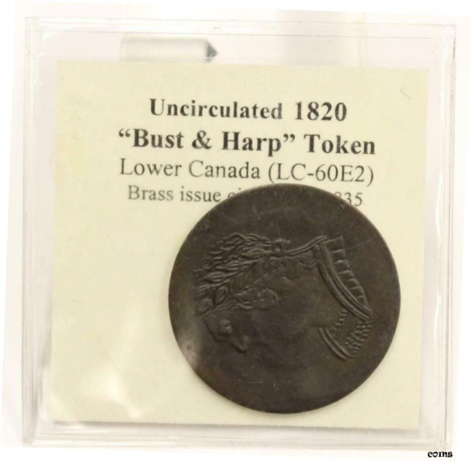  アンティークコイン コイン 金貨 銀貨  1820 Canada Bust and Harp token LC-60E2 former auction coin labelled U N C