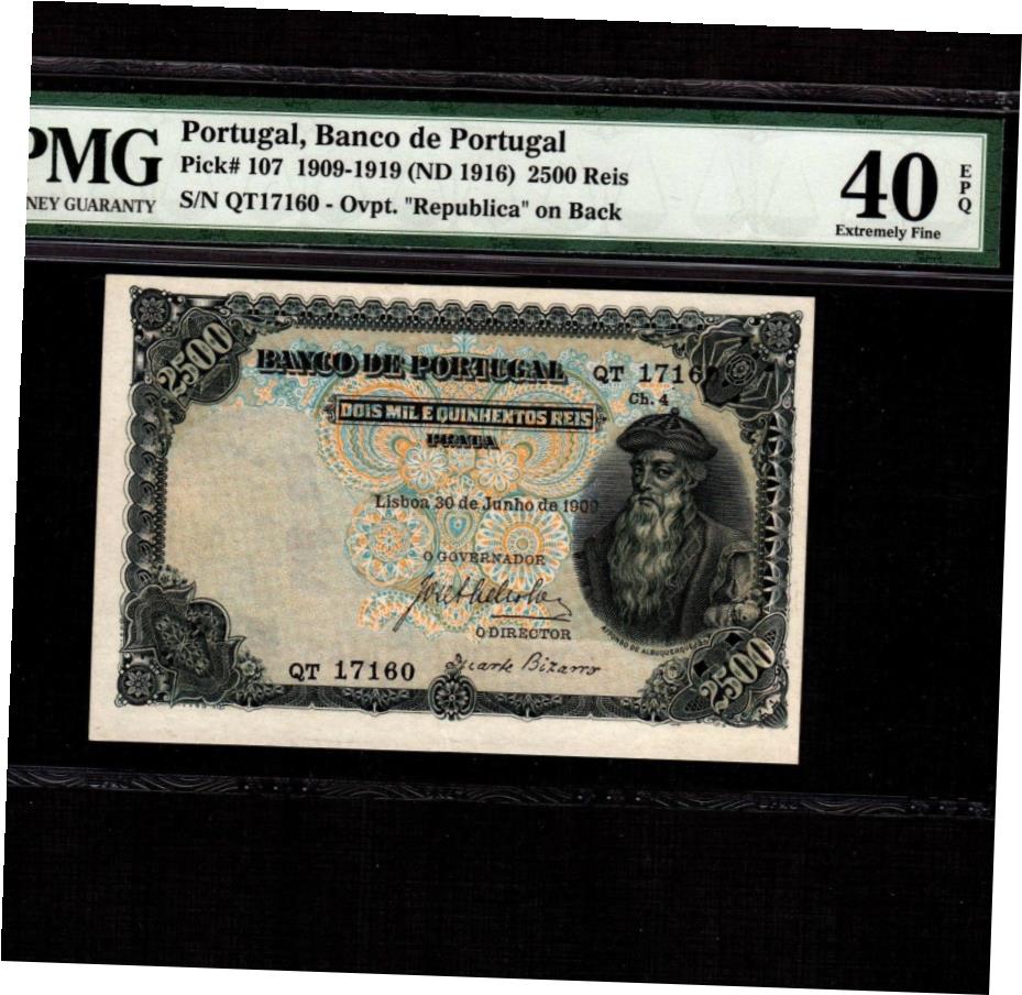 ポルトガル 2500 レイ 1909-1916 P-107 * PMG XF 40 EPQ * オーバープリント: 共和党 *Portugal 2500 Reis 1909-1916 P-107 * PMG XF 40 EPQ * Overprint: Republican *