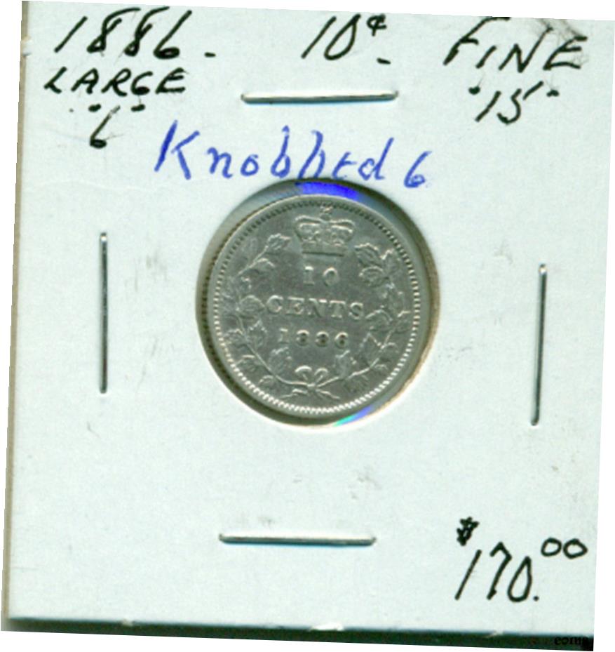 ڶ/ʼݾڽա ƥ    [̵] CAN 1886 Large 6 Knobbed 6 10 cents F15