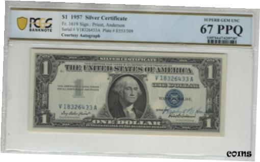 【極美品/品質保証書付】 アンティークコイン コイン 金貨 銀貨 [送料無料] 1957 $1 SILVER CERTIFICATE FR.1619 COURTESY AUTOGRAPH PCGS B SUPERB GEM 67 PPQ