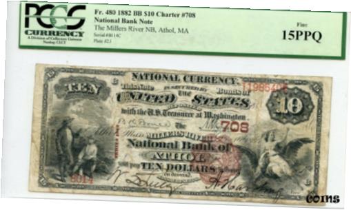  アンティークコイン コイン 金貨 銀貨  FR. 480 1882 BB $10 CH #708 NATL' BANK NOTE ATHOL, MASSACHUSETTS PCGS 15 PPQ F