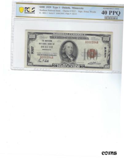 ڶ/ʼݾڽա ƥ Ų 1929 $100 National Bank Note FR1804-1 CH9327 Duluth, Minnesota!!! PCGS 40 XF PPQ [̵] #oot-wr-8392-1641