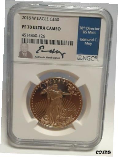 【極美品/品質保証書付】 アンティークコイン 金貨 2016-W Gold American Eagle $50 NGC PF70 Ultra Cameo Edmund Moy Autograph Label..