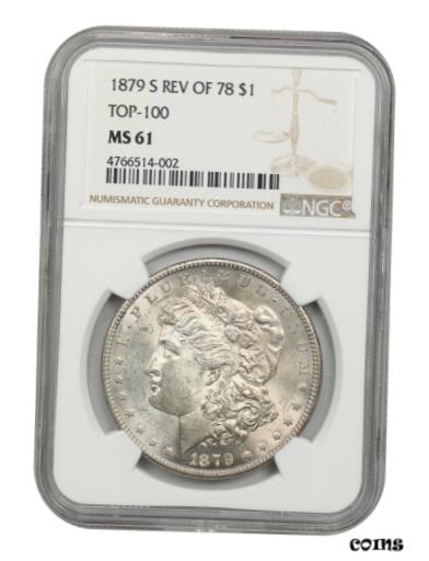 1879-S $1 NGC MS61 (1878 年の逆) トップ 100 VAM - モルガン シルバー ダラー1879-S $1 NGC MS61 (Reverse of 1878) Top 100 VAM - Morgan Silver Dollar