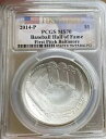 2014年野球殿堂シルバーコミュニケーション賞ファーストピッチ ボルチモア PCGS MS70 $1