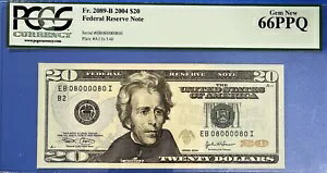 米国 2004 (A) $20 Fr# 2089-B レーダー & ローター シリアル 08000080 GEM UNC PCGS 66 PPQ