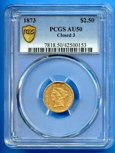 1873 PCGS AU50  3  Хƥ إå   $2.50 ƹ¤ʾɥ