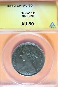 1862- ANACS AU50 グレートブリティッシュ 1 ペニー #B40116
