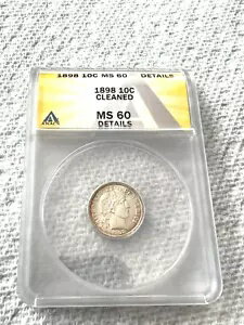 1898 バーバー ダイム ANACS MS60 詳細 エッジの周りにトーンが施された素敵なコイン