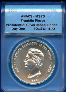 2022 ANACS MS70 1オンス大統領銀メダルシリーズ 初日 - フランクリン・ピアース