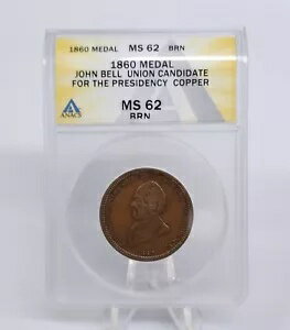 1860 ジョン ベル ユニオン大統領候補者 銅メダル ANACS MS62 ブラウン