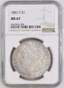 1881 S モーガン シルバー ダラー $1 NGC MS 67 6063843-004