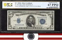 1934-A $5 シルバー証明書「ブルー シール」 PCGS 67 PPQ Fr 1651 1 ドル 89249