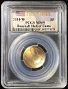 2014-W $5 ゴールド記念野球殿堂 PCGS MS69 ファーストストライク ラベル!