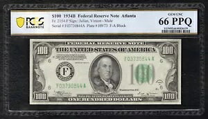 FR。 2154-F 1934-B $100 FRN アトランタ、ジョージア州 PCGS 紙幣 宝石 UNC-66PPQ 既知の最高級品