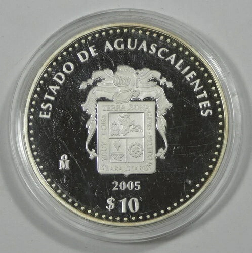 2005年 メキシコ 10ペソ アグアスカリエンテス州 1オンス プルーフ 銀貨 カプセル入り