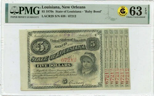 1870年代 5ドル ルイジアナ ニューオーリンズ ベビーボンド OBSLACR29 PMG CH63 EPQ GCC ゴールド