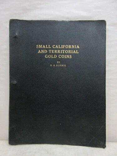 R.H.バーニー著『カリフォルニア州および領土の小型金貨』1955年貨幣学書