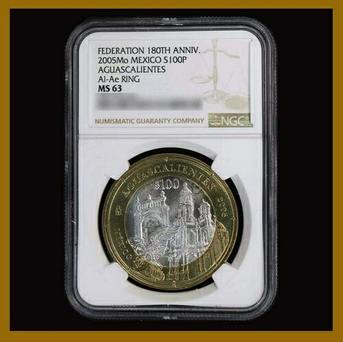 メキシコ 100ペソ バイメタル銀貨、2005年 月 180日 アグアスカリエンテス NGC MS 63