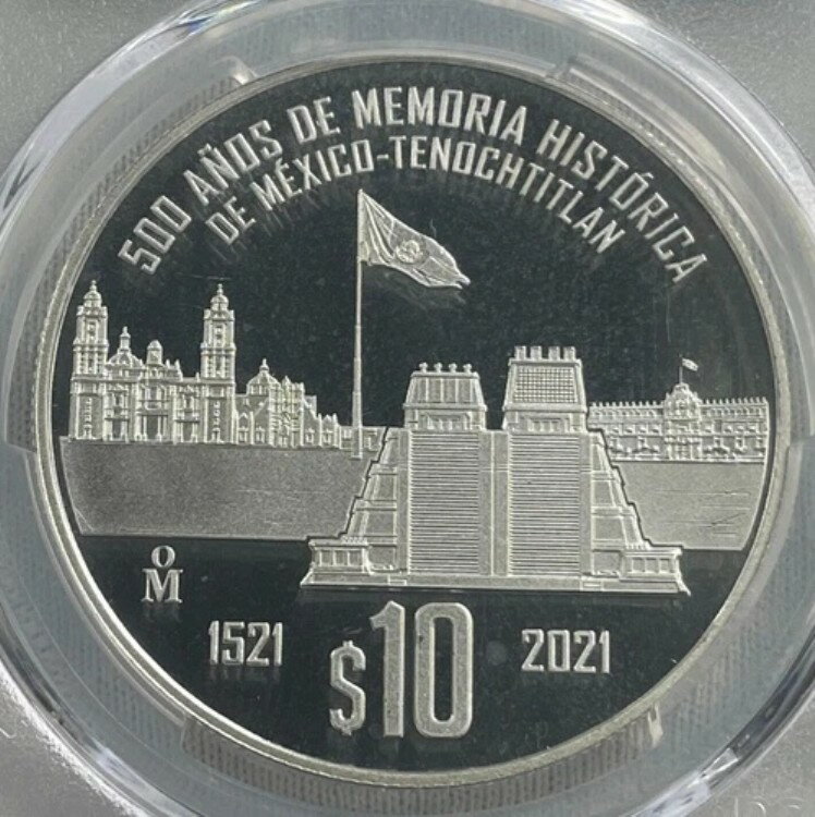 2021年-月 メキシコ 銀貨 10ペソ テノチティトラン陥落500周年 PCGS PR70DCAM