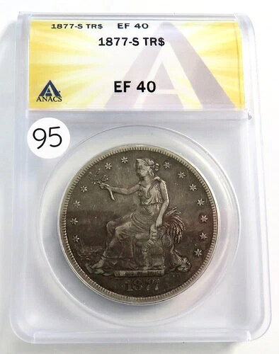 1877-S TR トレード シルバー ダラー コイン $1 ANACS EF-40 素晴らしいコレクターズコイン #95