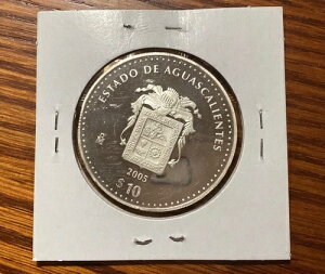 メキシコ 2005 年 アグアスカリエンテス 10 ペソ シルバー プルーフ コイン (初版)