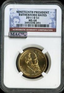 2011-D ラザフォード・ヘイズ・ダラー NGC MS68 ビジネス - 第19代アメリカ合衆国大統領