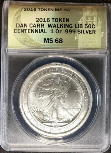 1916-2016 センテニアル・ウォーキング・リバティ・ハーフドル 1オンス シルバー ANACS MS68 ダン・カー