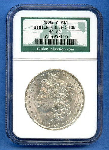1884 O NGC MS62 モルガン銀貨 1ドル 米国造幣局 1884-O MS-62 ビニオンコレクション