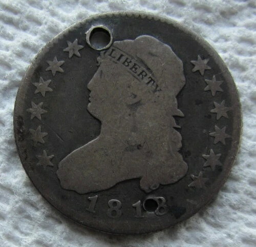 1818年 25セント キャップドバスト シルバークォーター 大型 希少 日付入り 穴あき ホールフィラー