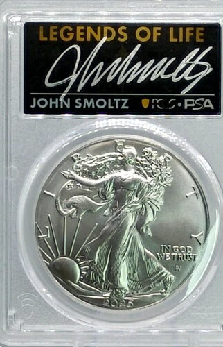 2025年 1ドル シルバーイーグル PCGS MS70 ファーストストライク ジョン・スモルツ直筆サイン入り #791