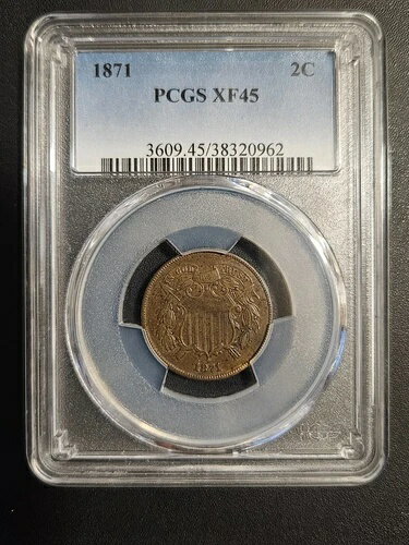 1871年 2セント硬貨 * PCGS XF45 * 発行枚数 721,250枚 * チョコレート色