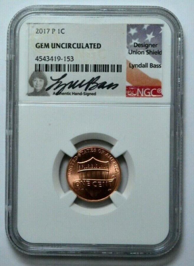  アンティークコイン モダンコイン  2017 P GEM CNSCIRCULATED 1C LINCOLN SHIELD CENT NGC GRADED LYNDALL BASS SIGNED 2017 P GEM UNCIRCULATED 1C Lincoln Shield Cent NGC Graded LYNDALL BASS SIGNED