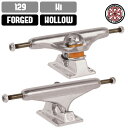 スケボー トラック INDEPENDENT インディペンデント STAGE11 129 FORGED HOLLOW SILVER TRUCKS スケートボード TRUCK SKATE あす楽 公式 正規店