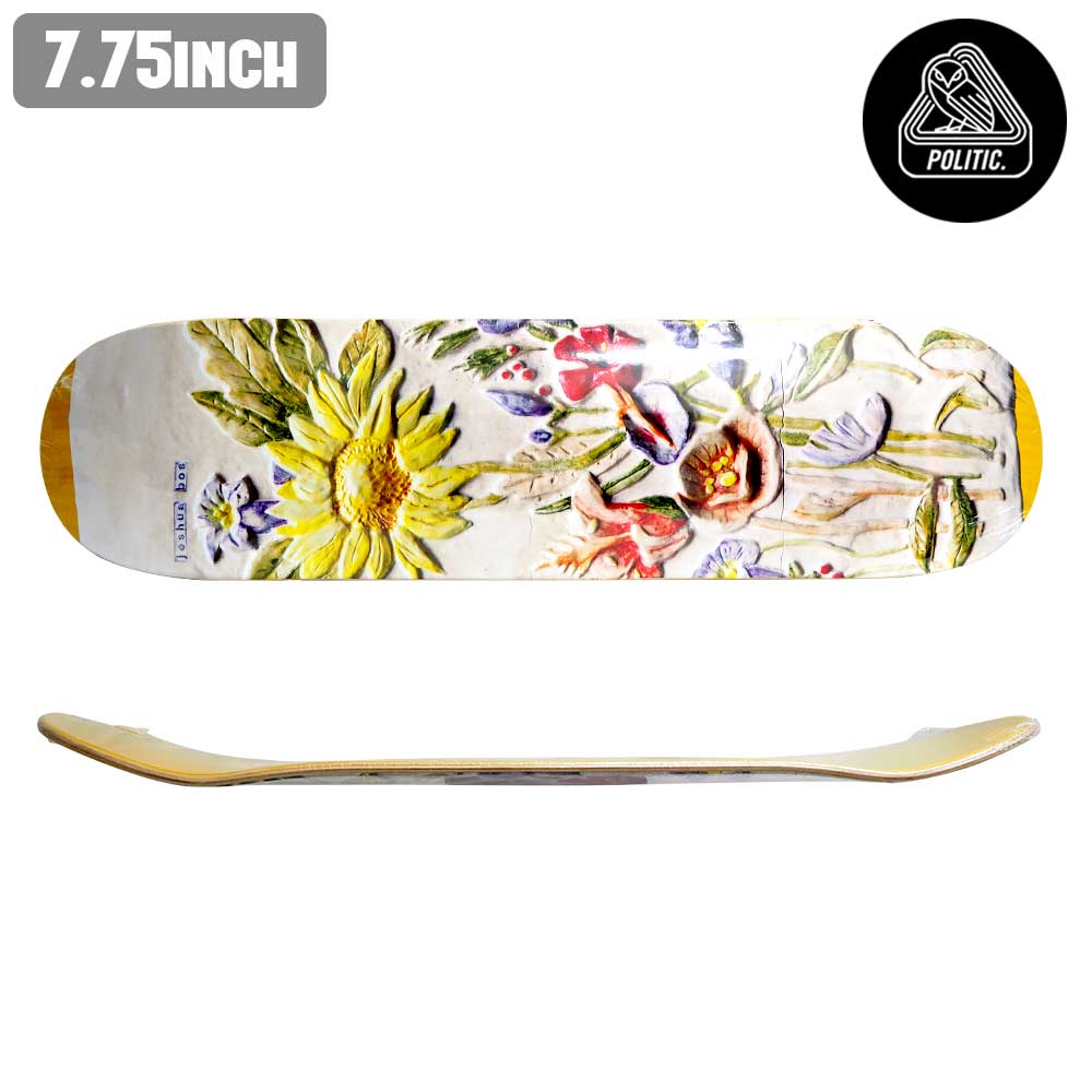 【デッキテーププレゼント】 スケボー デッキ POLITIC ポリティック BOS FLORAL スケートボード 板 ストリート SKATE DECK あす楽 スケート ボード 初心者 ストリート トリック ランプ ボール [inch:7.75]