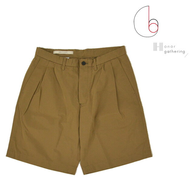 【送料無料】Honor gathering/オナーギャザリング Micro Tussah Short Pants タックハーフパンツ メンズ ベージュ 無地 ショートパンツ ポケット 夏