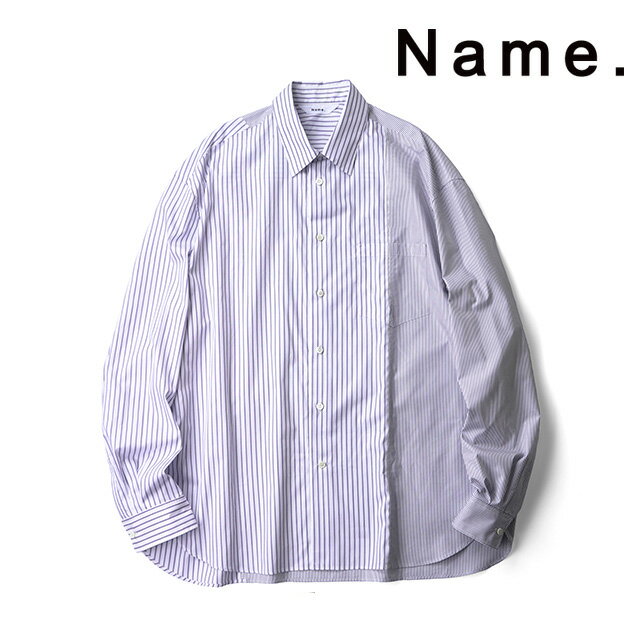 Name. ネーム アシンメトリック ストライプシャツ ASYMMETRIC STRIPE SHIRT 長袖 メンズ  プレゼント ギフト