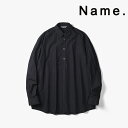 Name. l[ Rbg K[g _C vI[o[ Vc COTTON GARMENT DYE PULLOVER SHIRT  Y y2022 Vzy15:00܂ł̂őzz v[g Mtg