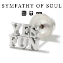 シンパシーオブソウル イエス ファン ピアス シルバー sympathy of soul YES FUN Pierce Silver メンズ レディース ユニセ...