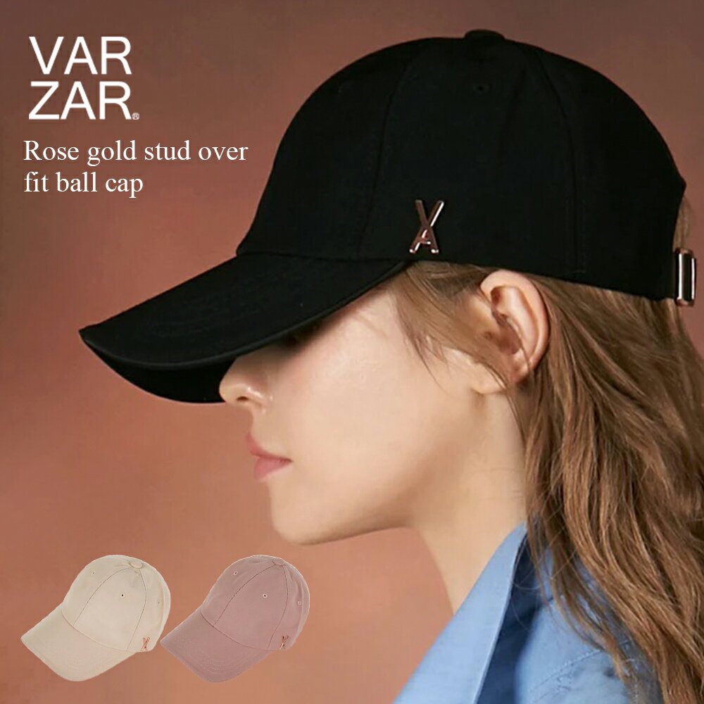 VARZAR oU[ ؍ Xq Lbv [  炪Â炢 O΍ fB[X [ Rose gold stud over fit ball cap mO 642 643 644 ]