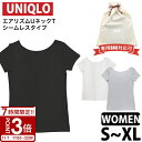 【P3倍】ユニクロ レディース エアリズム Uネック Tシャツ 半袖 シームレス UNIQLO 肌触りサラサラ インナー ストレッチ素材 抗菌防臭 ブランド ギ...