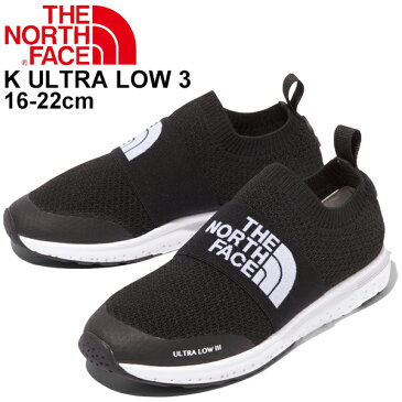 キッズシューズ ジュニア スニーカー 男の子 女の子 子供靴/ノースフェイス THE NORTH FACE K ウルトラロー3/スリッポンタイプ 16-22.0cm リラックスシューズ 男児 女児 アウトドア カジュアル 運動靴 くつ/NFJ52040