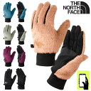 送料無料 ザ・ノース・フェイス フリース手袋 メンズ レディース THE NORTH FACE バーサロフトイーチップグローブ 防寒用手袋 保温 スマホ・タッチ...